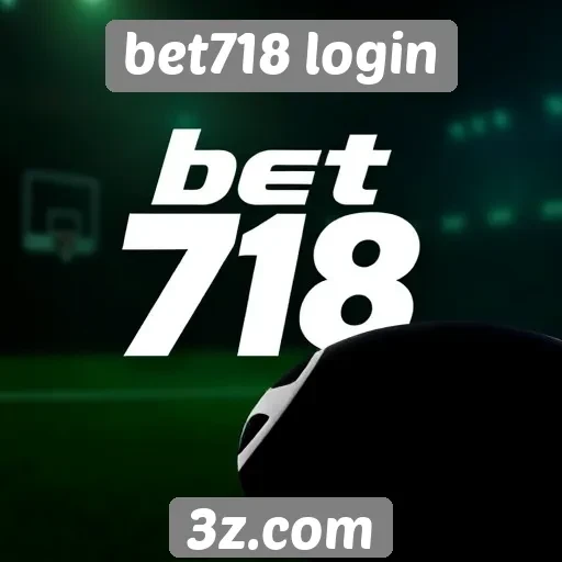 Recursos e funcionalidades do site bet718 login